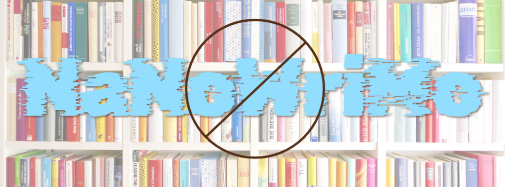 Banner image with a bookshelf of books in the background. In the foreground is the text "NaNoWriMo" in a difficult to read font, looking like it's glitching, and a circle with a diagonal line is overlaid, implying that NaNoWriMo is now canceled.